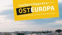 Recherchepreis Osteuropa Recherchepreis Osteuropa
