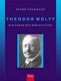 Mockup der Theodor Wolff-Edition von Bernd Sösemann