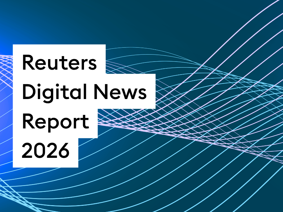 Reuters Digital News Report 2026