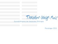 Titelbild der Siegerbroschüre des Theodor-Wolff-Preises 2013
